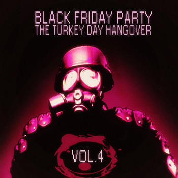 Various Artists - Black Friday Party: The Turkey Day Hangover - Vol. 4