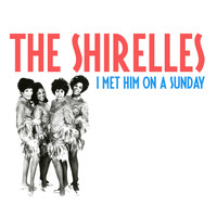 The Shirelles - I Met Him on a Sunday