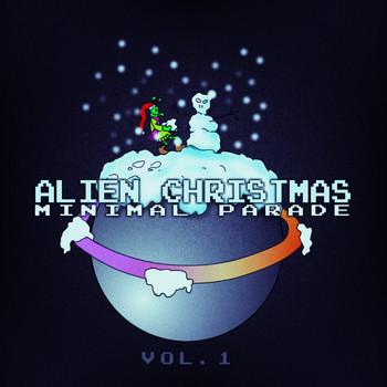 Various Artists - Alien Christmas Minimal Parade - Vol. 1
