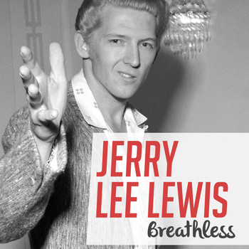 Jerry Lee Lewis - Breathless