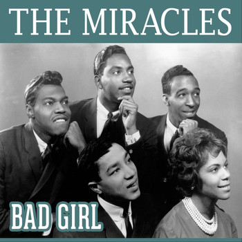 The Miracles - Bad Girl