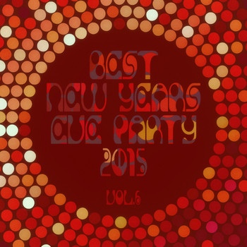 Various Artists - Best New Years Eve Party 2015! Vol. 6