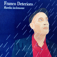 Franco Deterioro - Rumba Inclemente