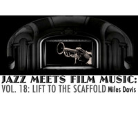 Miles Davis - Jazz Meets Film Music, Vol. 18: Lift To The Scaffold