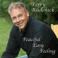 Terry Rudenick - Peaceful Easy Feeling