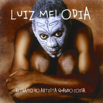 Luiz Melodia - Retrato de um artista quando coisa
