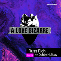 Russ Rich - A Love Bizarre (Part One)