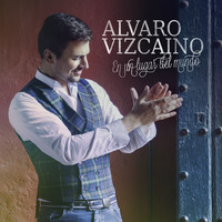 Alvaro Vizcaino - En un Lugar del Mundo