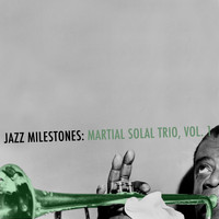 Martial Solal Trio - Jazz Milestones: Martial Solal, Vol. 1