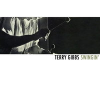 Terry Gibbs - Swingin'