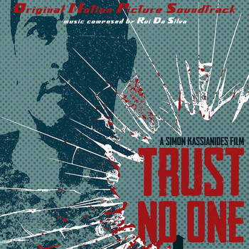 Rui Da Silva - Trust No One (Original Motion Picture Soundtrack)
