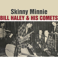 Bill Haley & His Comets - Skinny Minnie