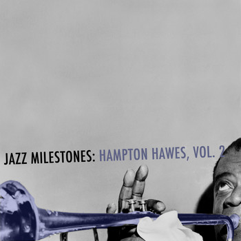 Hampton Hawes - Jazz Milestones: Hampton Hawes, Vol. 2