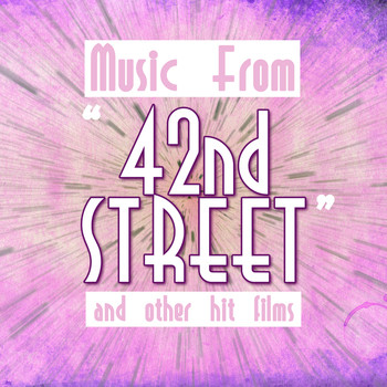 Various Artists - Music from 42nd Street & Other Hit Films