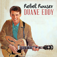 Duane Eddy - Rebel Rouser