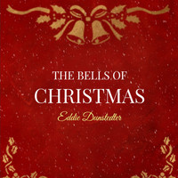 Eddie Dunstedter - The Bells of Christmas
