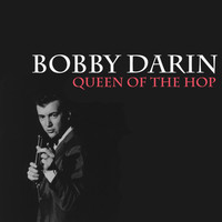 Bobby Darin - Queen of the Hop