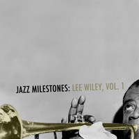 Lee Wiley - Jazz Milestones: Lee Wiley, Vol. 1