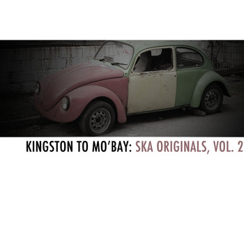 Various Artists - Kingston to Mo'bay: Ska Originals, Vol. 2