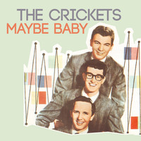The Crickets - Maybe Baby