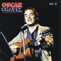Oscar Chávez - 25 Años Con el Canto, vol. 3 (En Vivo)
