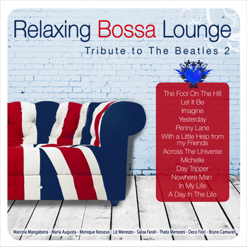 Various Artists - Relaxing Bossa Lounge. Tribute to the Beatles 2