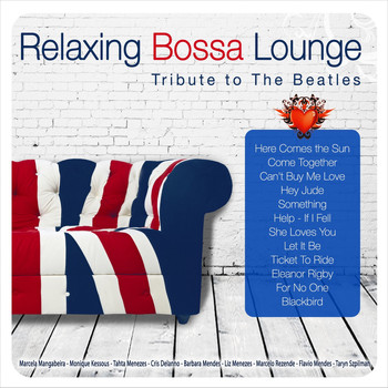 Various Artists - Relaxing Bossa Lounge. Tribute to the Beatles