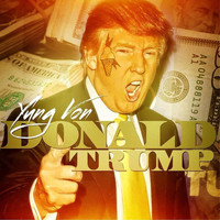 Yung Von - Donald Trump (Explicit)