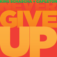 King Schascha - Never Give Up