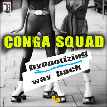Conga Squad - Hypnotizing - Way Back
