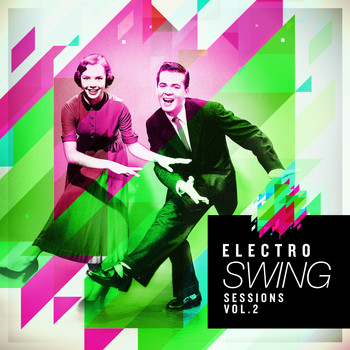 Various Artists - Electro Swing Sessions, Vol. 2