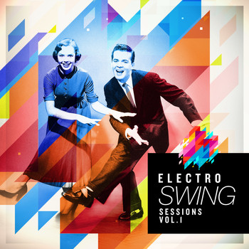 Various Artists - Electro Swing Sessions, Vol. 1