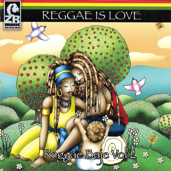 Various Artists - Reggae is Love - Reggae Baje Vol 2