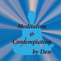 Den - Meditation & Contemplation