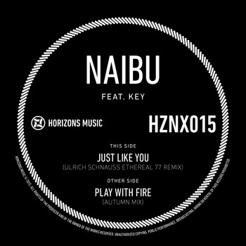 Naibu - Just Like You (Ulrich Schnauss Ethereal 77 Remix) / Play with Fire (Naibu's Autumn Remix)