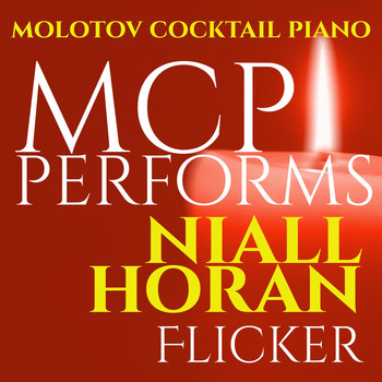 Molotov Cocktail Piano - MCP Performs Niall Horan: Flicker
