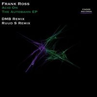 Frank Ross - Acid On The Autobahn EP