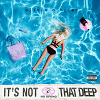 Olivia O'Brien - It's Not That Deep (Explicit)