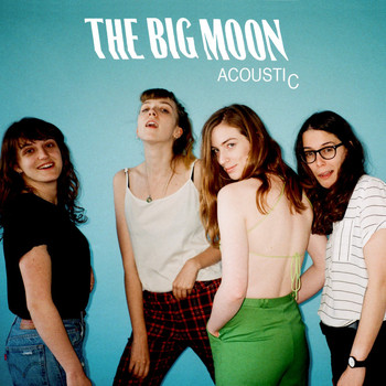 The Big Moon - Acoustic - EP