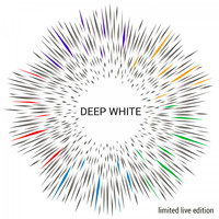Deep White - Limited Live Edition