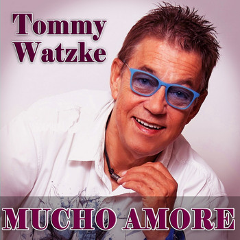 Tommy Watzke - Mucho Amore