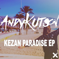 AndyKutson - The Kezan Paradise EP