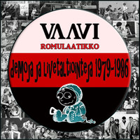 Vaavi - Romulaatikko - demoja ja livetaltiointeja 1979-1986