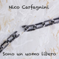 Nico Carfagnini - Sono un uomo libero