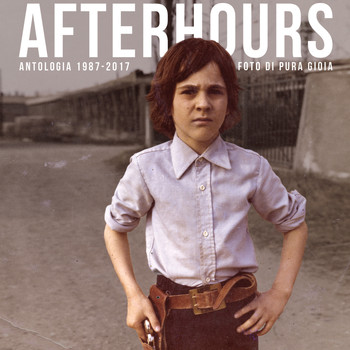 Afterhours - Foto Di Pura Gioia - Antologia 1987 - 2017