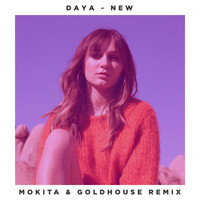 Daya - New (Mokita & GOLDHOUSE Remix [Explicit])