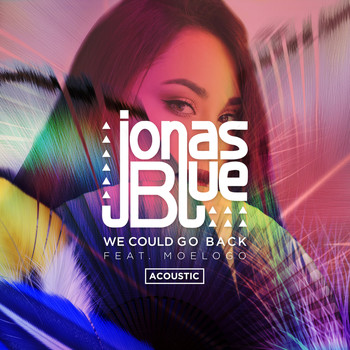 Jonas Blue - We Could Go Back (Acoustic)