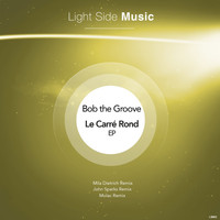 Bob The Groove - Le Carré Rond