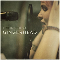 Gingerhead - Life in Studio