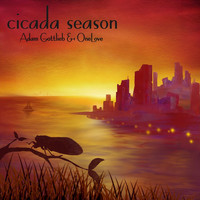 Adam Gottlieb & Onelove - Cicada Season